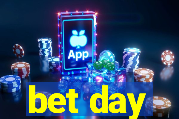 bet day